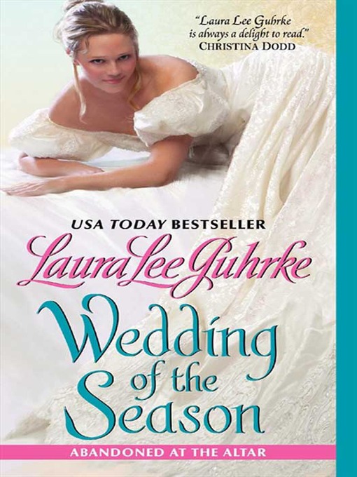 Title details for Wedding of the Season by Laura Lee Guhrke - Available